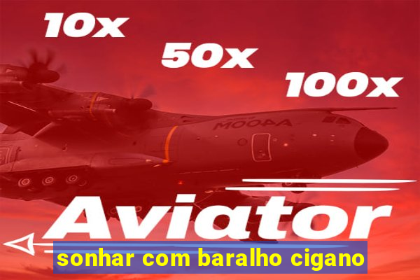 sonhar com baralho cigano